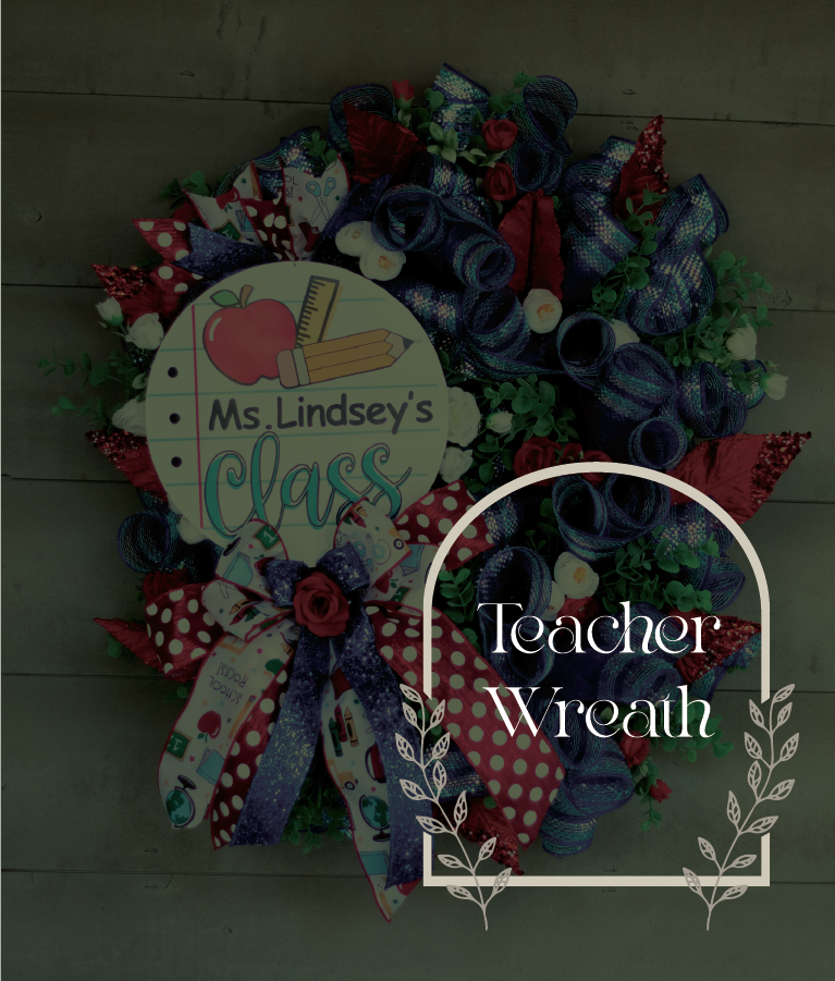 Custom Teacher Wreath Deposit (See Description for Details)